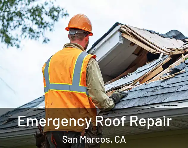  Emergency Roof Repair San Marcos, CA